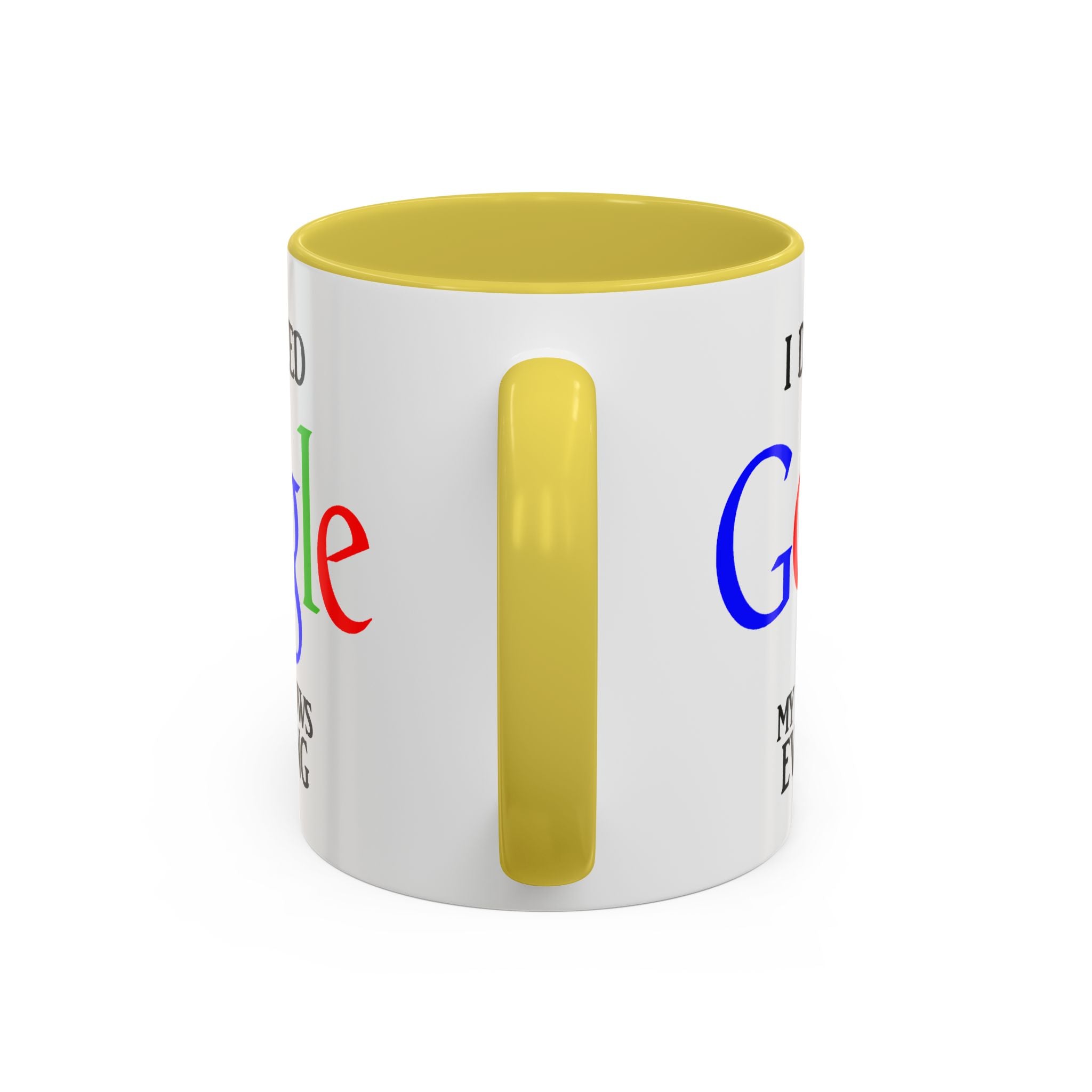I Don't Need Google Mug | Funny Wife Knows Everything Coffee Cup