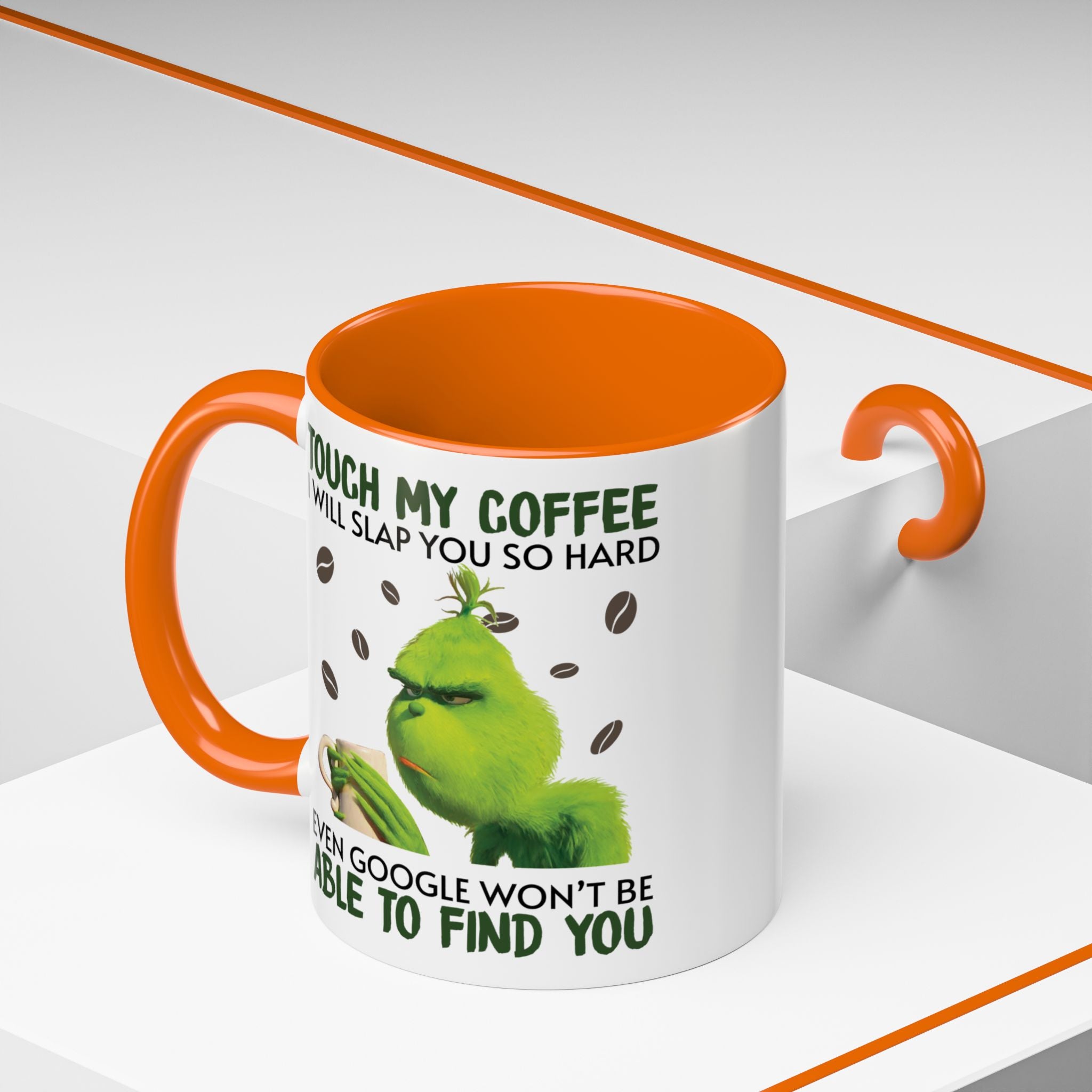 Grumpy Grinch Coffee Mug – "Touch My Coffee I Will Slap You So Hard" Accent Mug