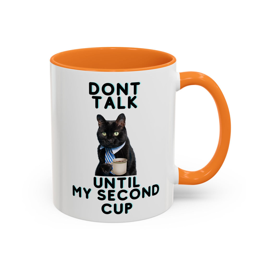 Funny Cat Coffee Mug — "Don't Talk Until My Second Cup" 11oz/15oz