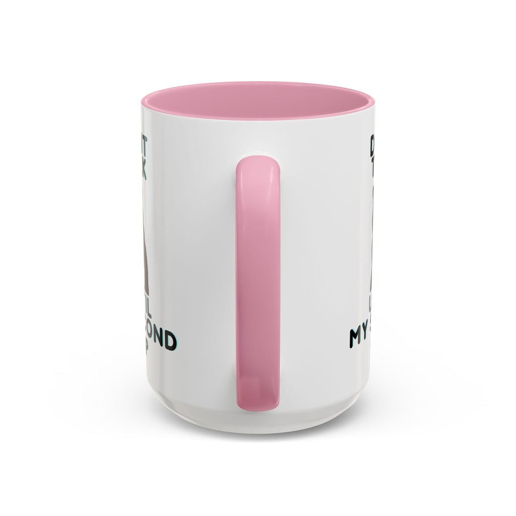 Funny Cat Coffee Mug — "Don't Talk Until My Second Cup" 11oz/15oz