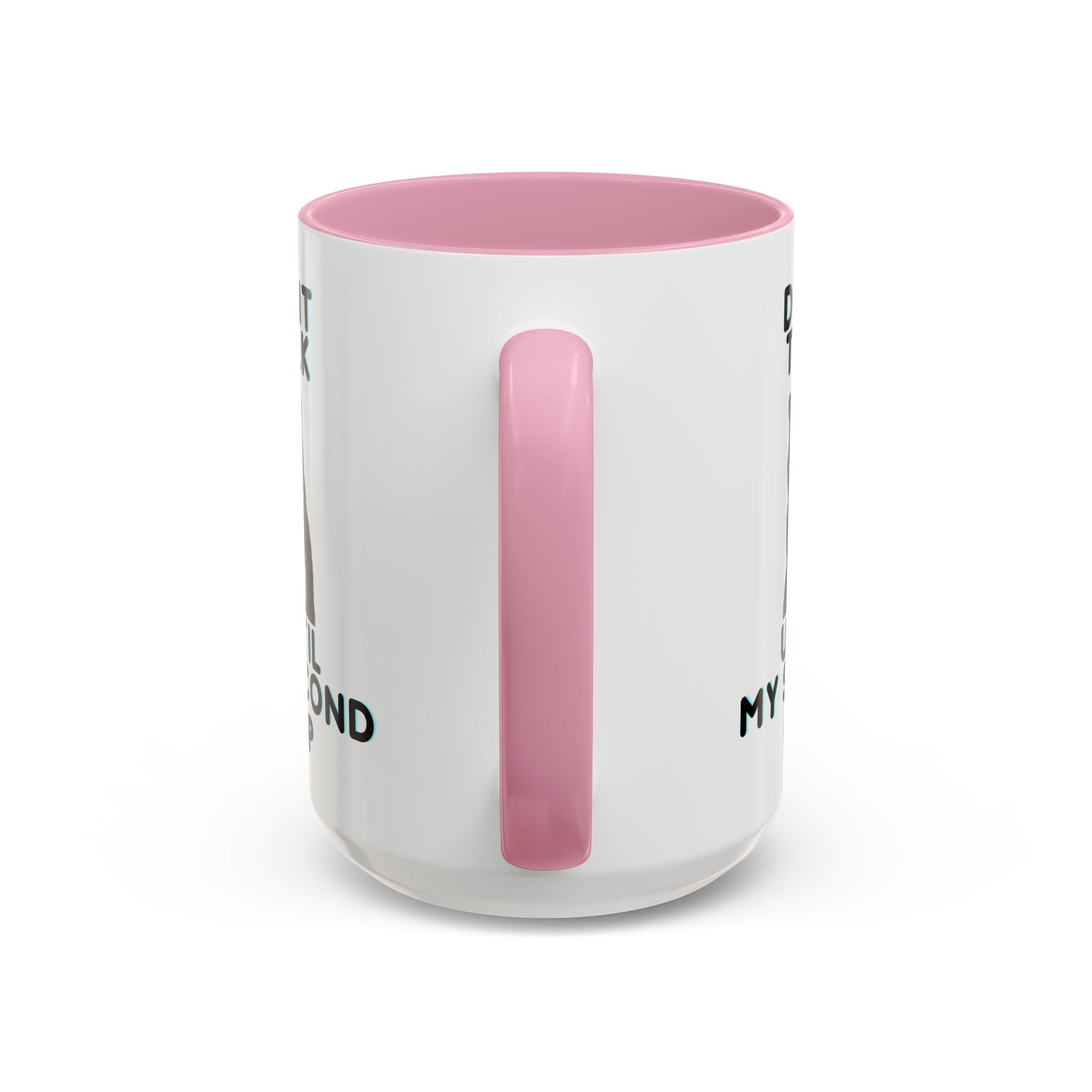 Funny Cat Coffee Mug — "Don't Talk Until My Second Cup" 11oz/15oz