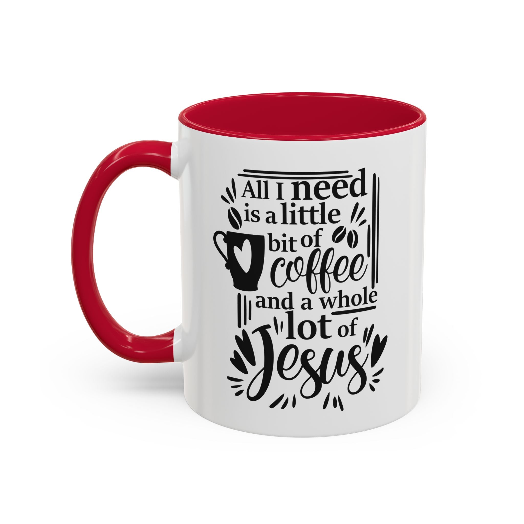 Religious Coffee Mug, Christian Tea Cup, All I Need is Coffee and Jesus, Gift for Coffee Lover, Inspirational Quote Mug with Many Colors