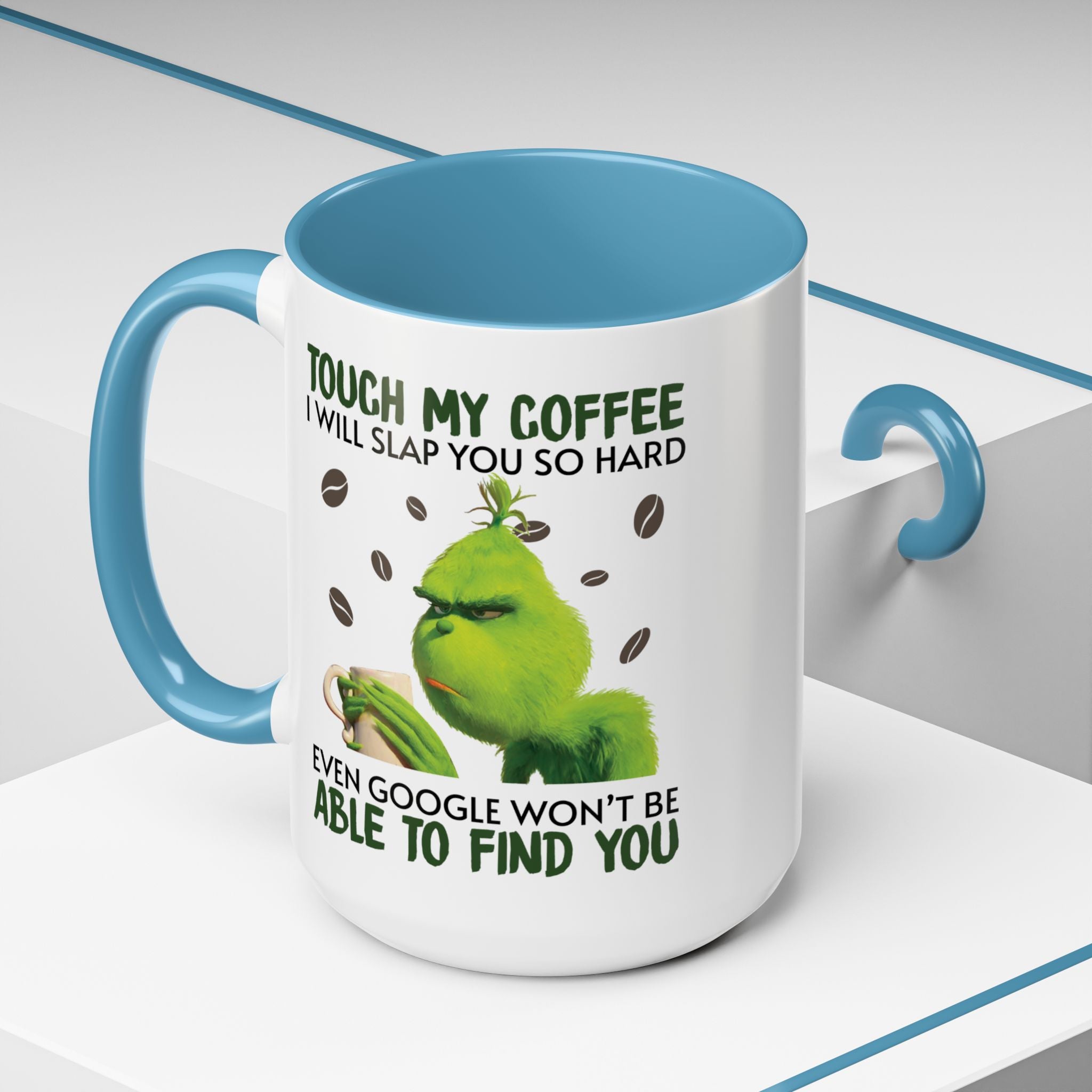 Grumpy Grinch Coffee Mug — "Tough My Coffee I Will Slap You" Funny Holiday Mug (11/15oz)