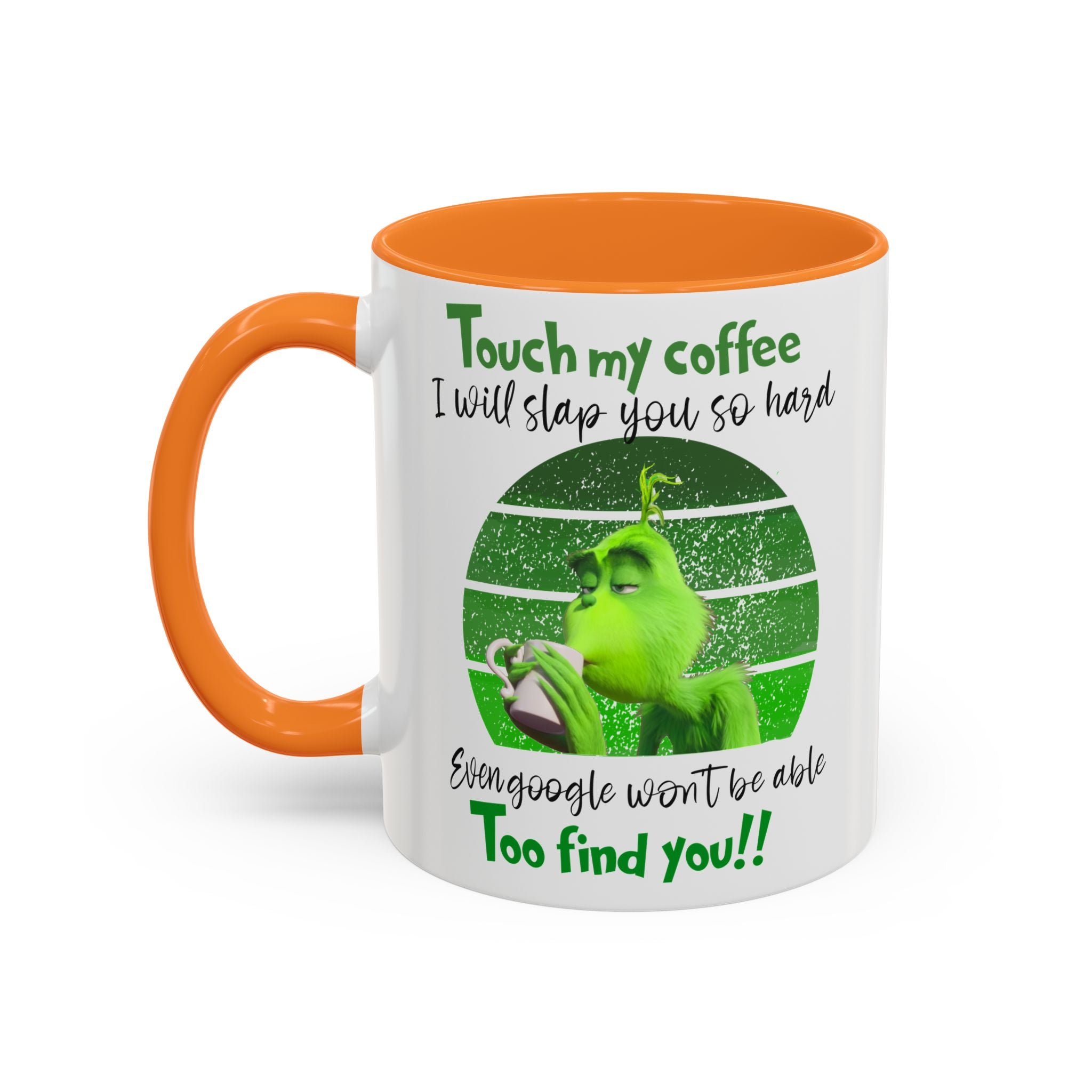 Funny Coffee Mug for Grinch Lovers, Gift for Friends, Humor Mug, Christmas Gift, Office Decor, 11oz or 15oz