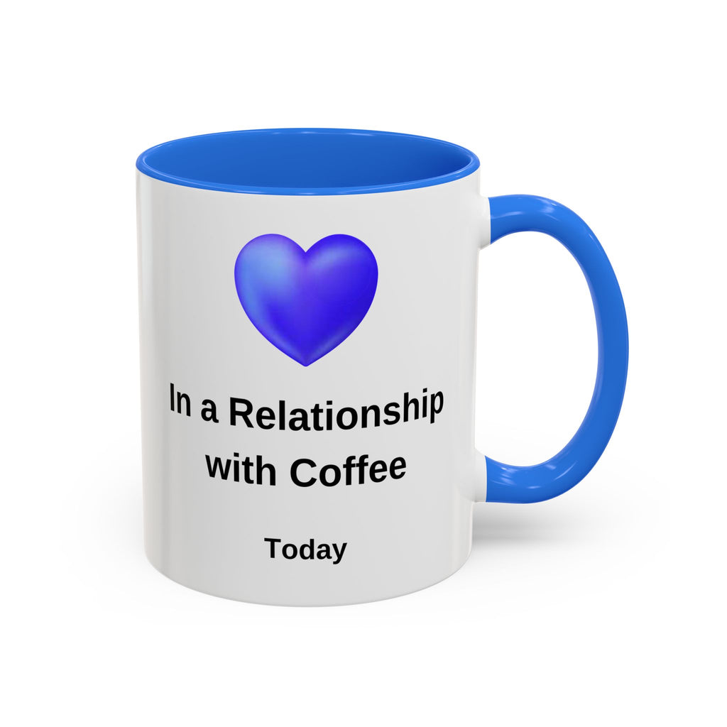 Coffee Lover Mug, Funny Coffee Cup Gift, Relationship with Coffee, Colorful Ceramic Mug, Coffee Addict Mug, Coffee Gift for Her, Coffee Mug
