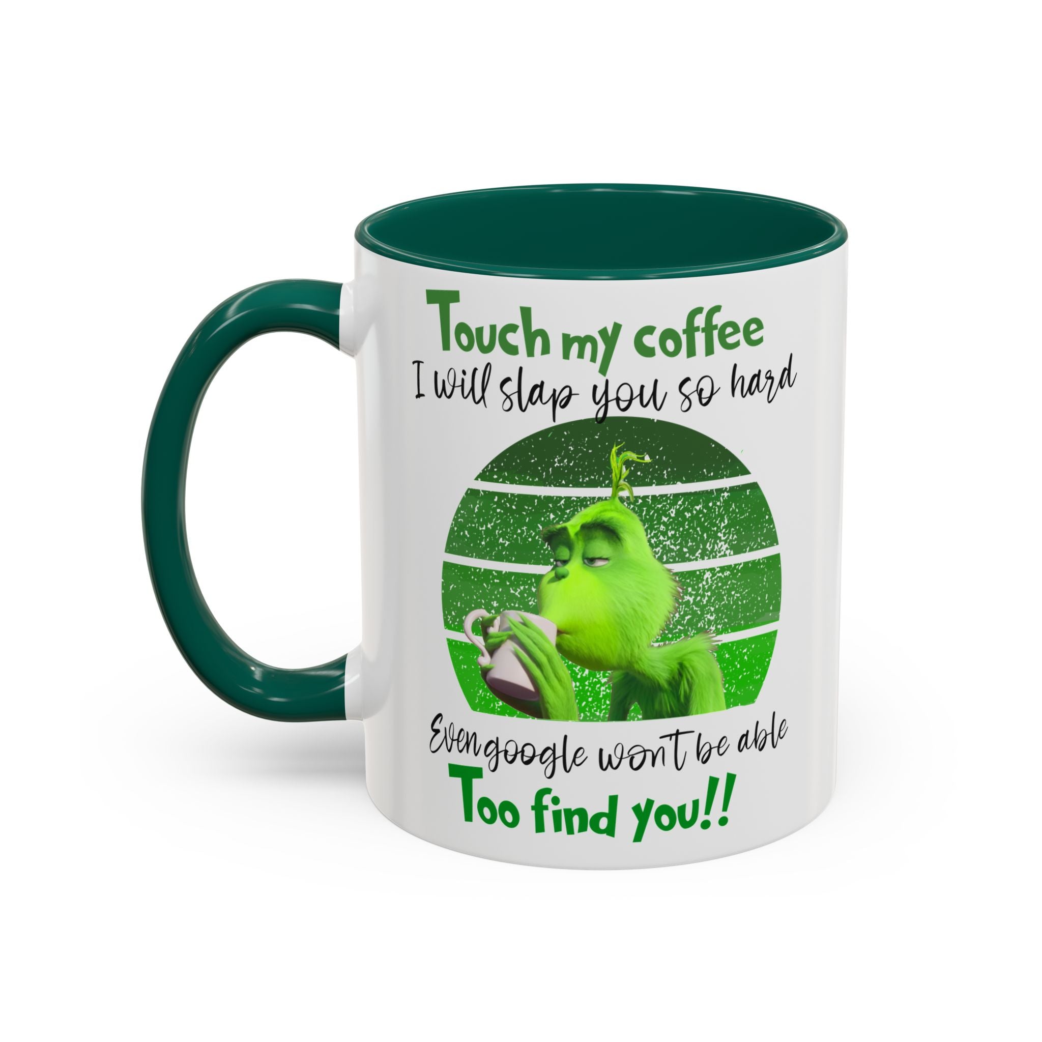 Funny Coffee Mug for Grinch Lovers, Gift for Friends, Humor Mug, Christmas Gift, Office Decor, 11oz or 15oz