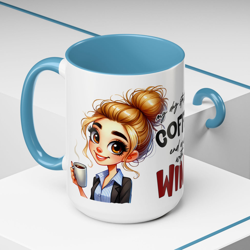My Day Starts With Coffee and Ends With Wine Mug | Accent Coffee Mug