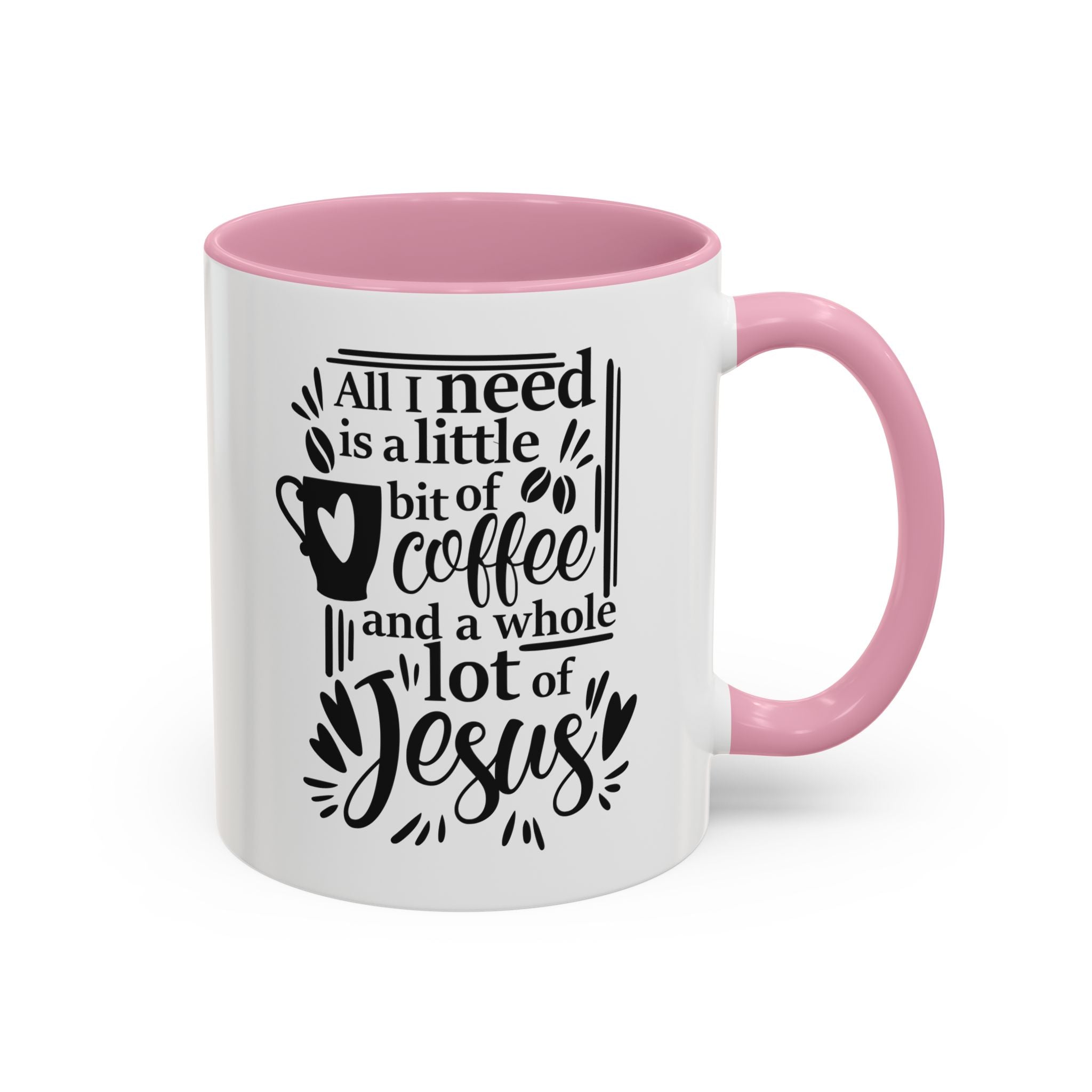 Religious Coffee Mug, Christian Tea Cup, All I Need is Coffee and Jesus, Gift for Coffee Lover, Inspirational Quote Mug with Many Colors