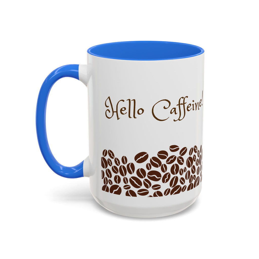 Hello Caffeine! Coffee Bean Ceramic Mug (11oz & 15oz)