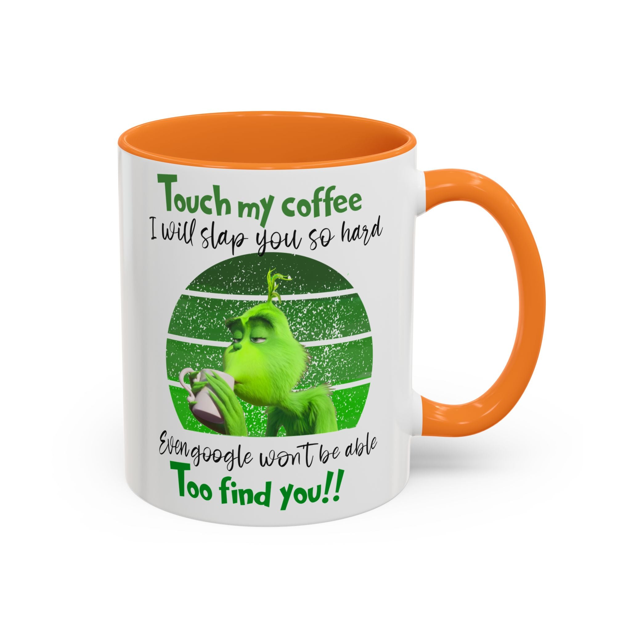 Funny Coffee Mug for Grinch Lovers, Gift for Friends, Humor Mug, Christmas Gift, Office Decor, 11oz or 15oz