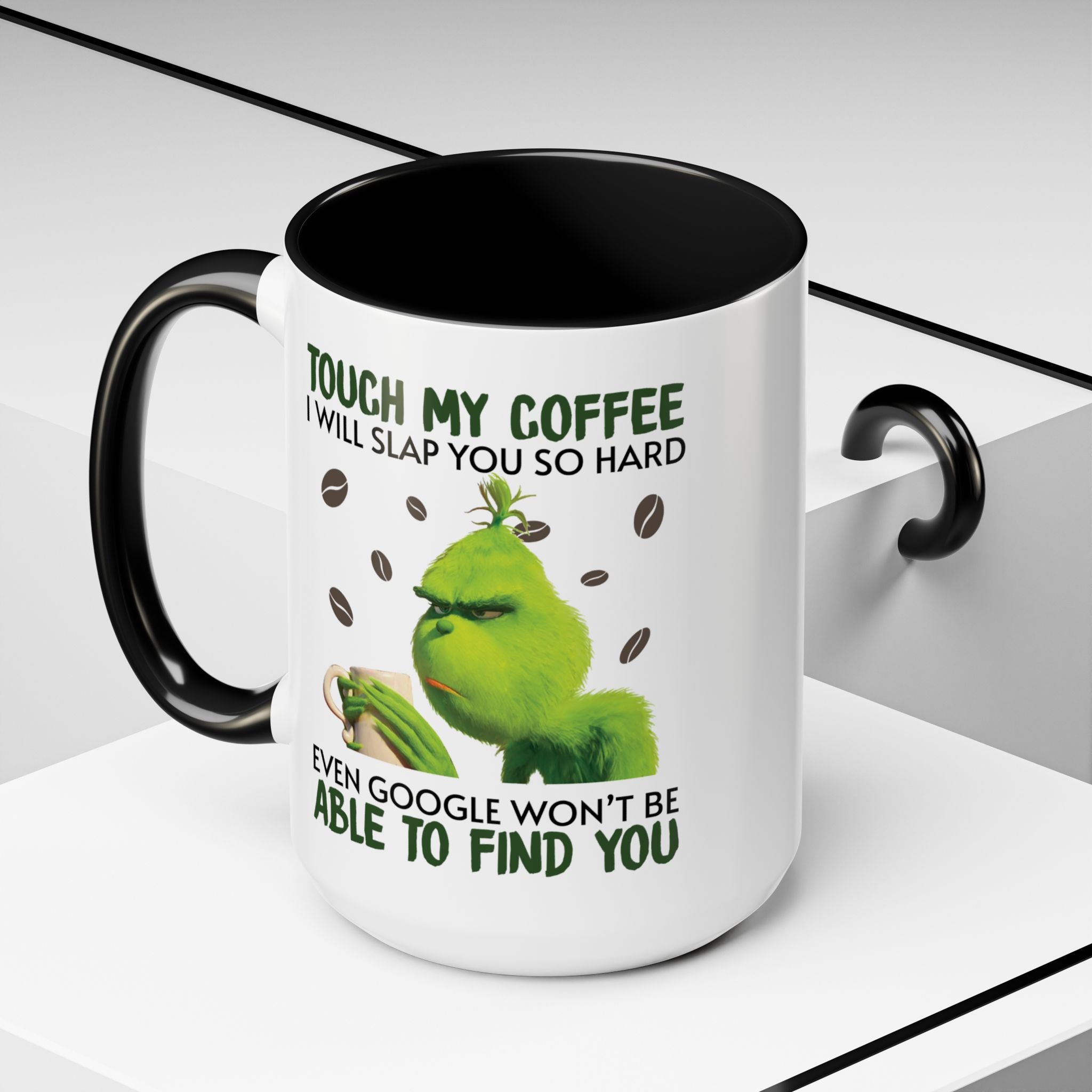 Grumpy Grinch Coffee Mug – "Touch My Coffee I Will Slap You So Hard" Accent Mug