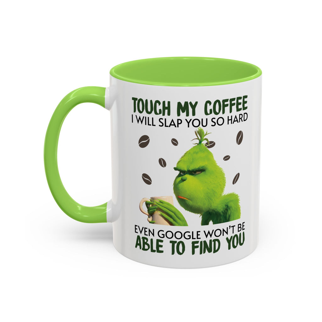 Funny Quote Mugs, Unique Coffee Cups, Gift for Coffee Lovers, Humorous Mug, Grinch Inspired Ceramics