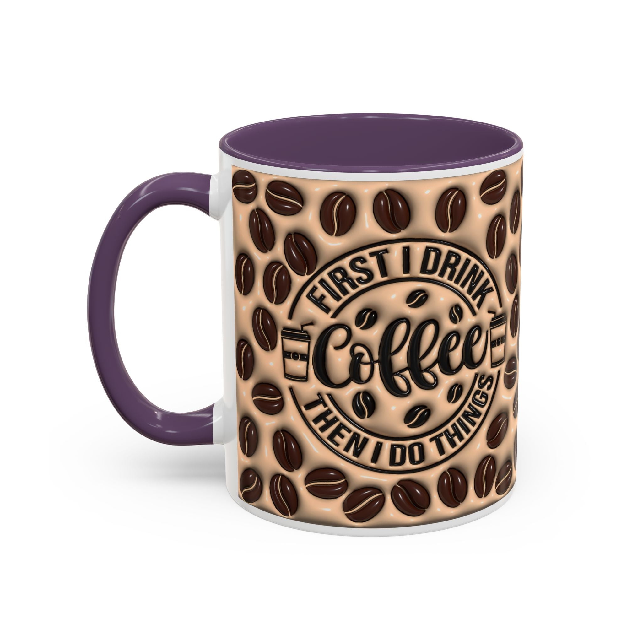 Coffee Beans Pattern First I Drink Coffee Mug | Accent 11oz 15oz