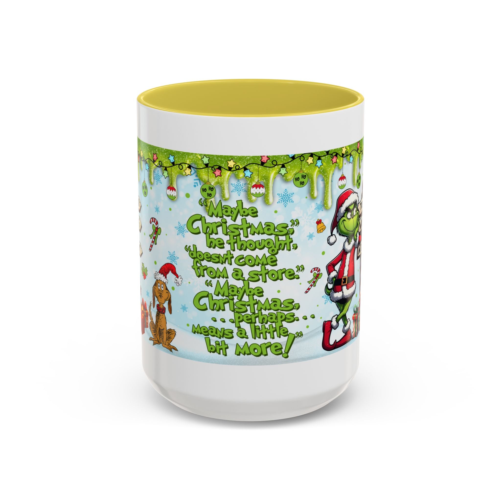 Grinch Christmas Mug — Funny "Maybe Christmas" Holiday Coffee Cup (11oz/15oz)