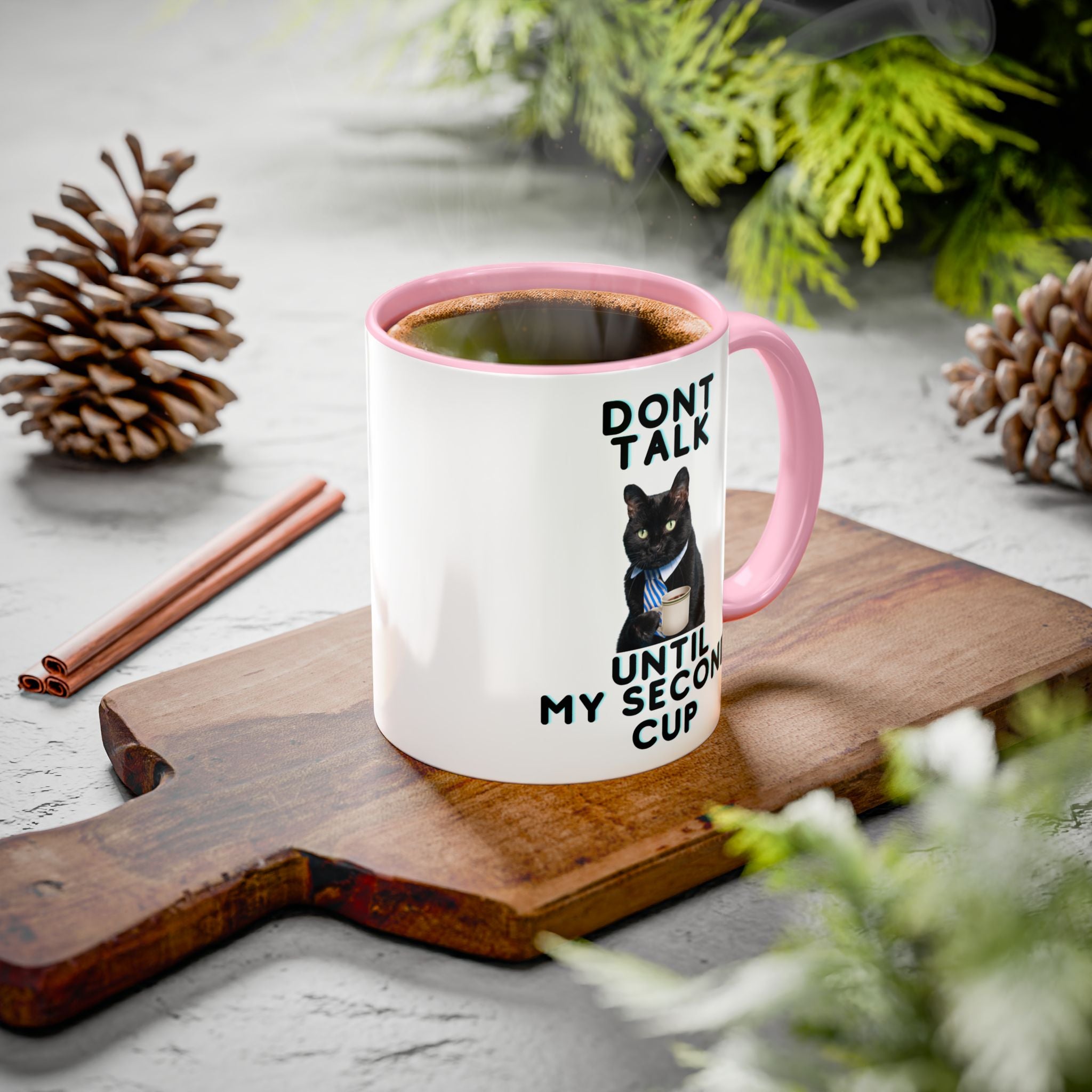 Funny Cat Coffee Mug — "Don't Talk Until My Second Cup" 11oz/15oz