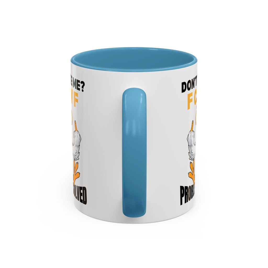 Don’t Like Me? F CAW F Chicken Mug — Funny Sarcastic Coffee Cup (11/15oz)