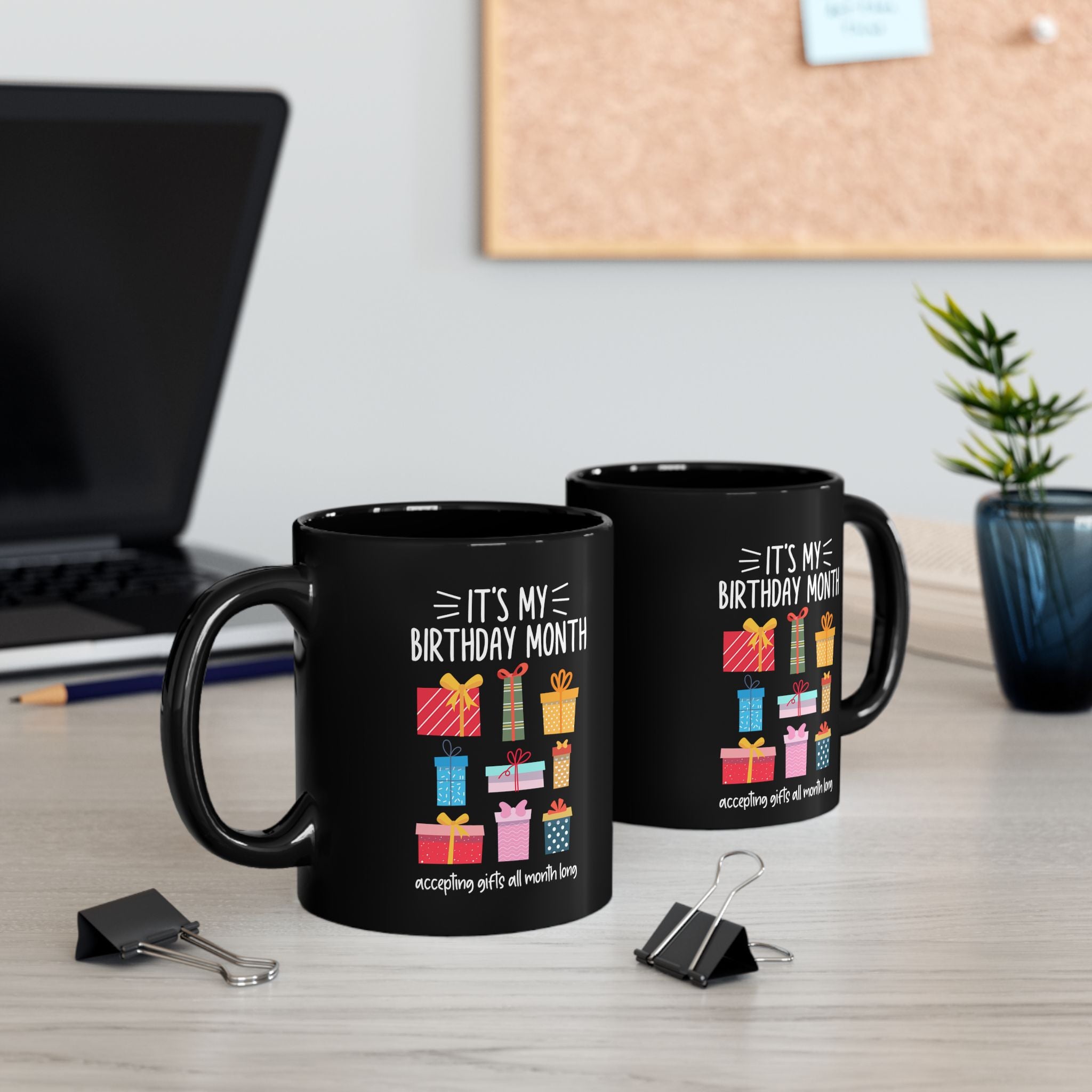 Its My Birthday Month Mug | Black Ceramic Coffee Cup with Presents