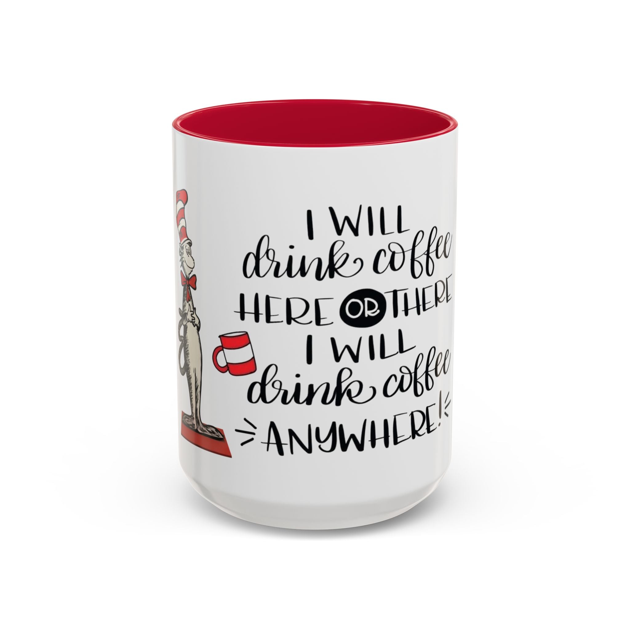Cat in Hat Coffee Mug — "I Will Drink Coffee Here or There" 11/15oz Color Accent