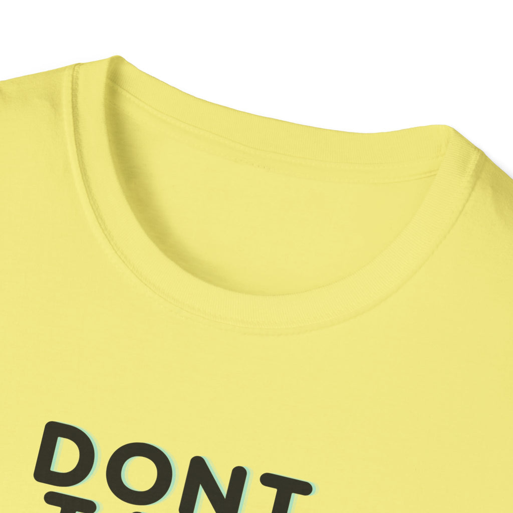 Don't Talk Until My Second Cup - Unisex Softstyle T-Shirt