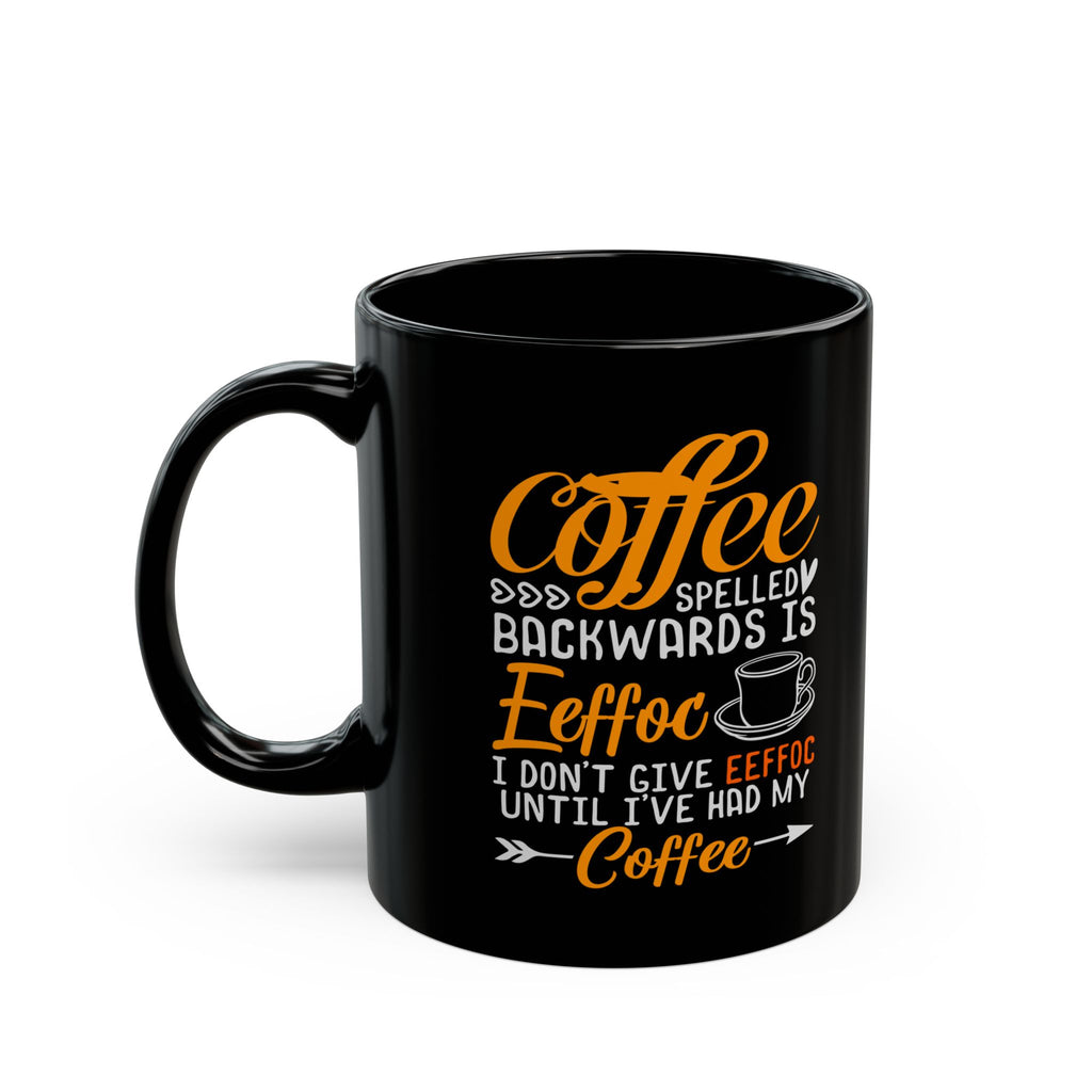 Coffee Mug — “Coffee Spelled Backwards Is Eeffoc” Funny Black Ceramic Mug for Coffee Lovers