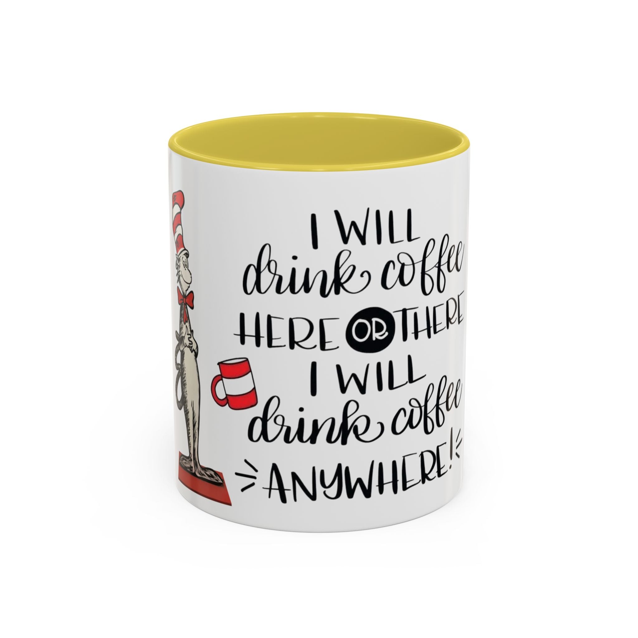 Cat in Hat Coffee Mug — "I Will Drink Coffee Here or There" 11/15oz Color Accent