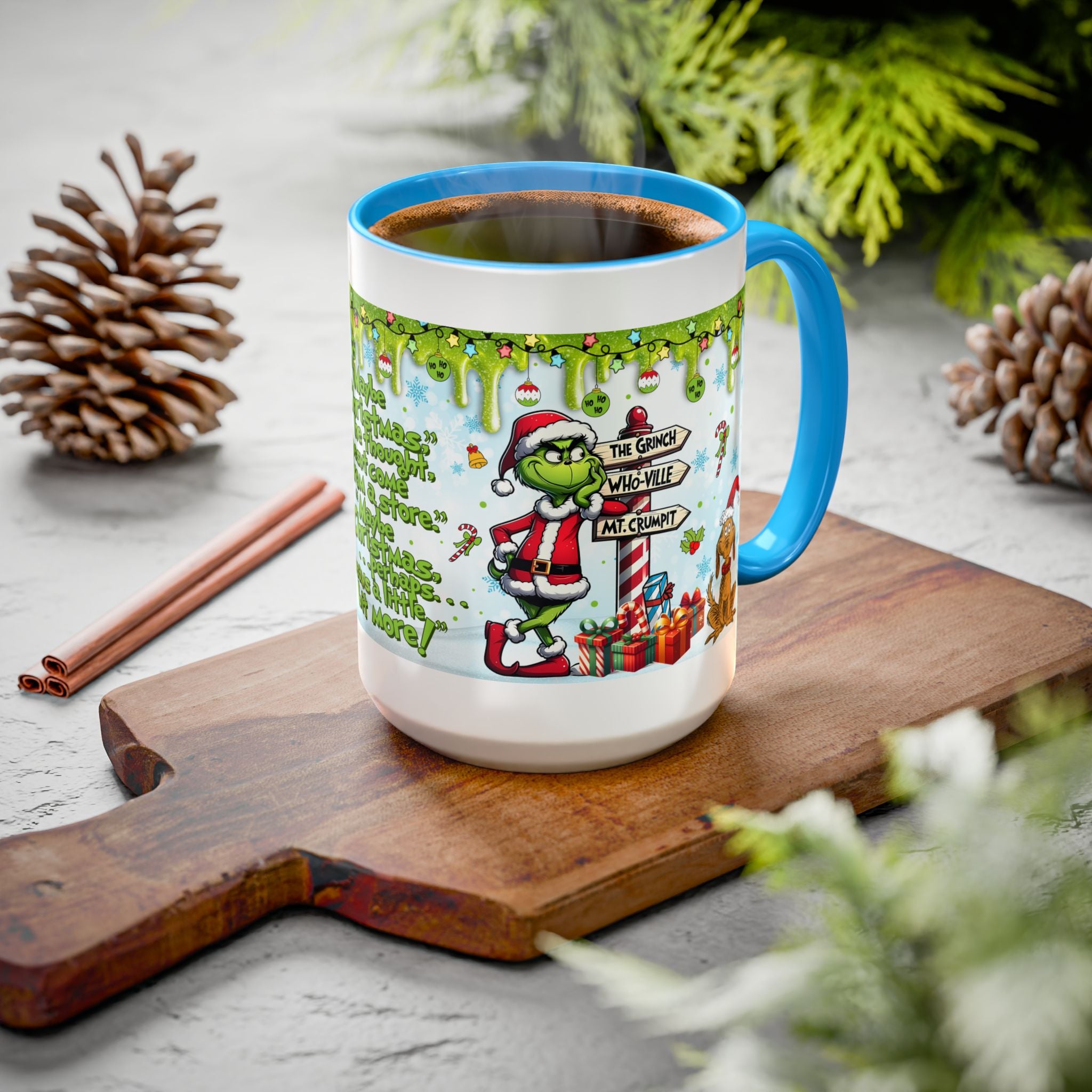 Grinch Christmas Mug — Funny "Maybe Christmas" Holiday Coffee Cup (11oz/15oz)