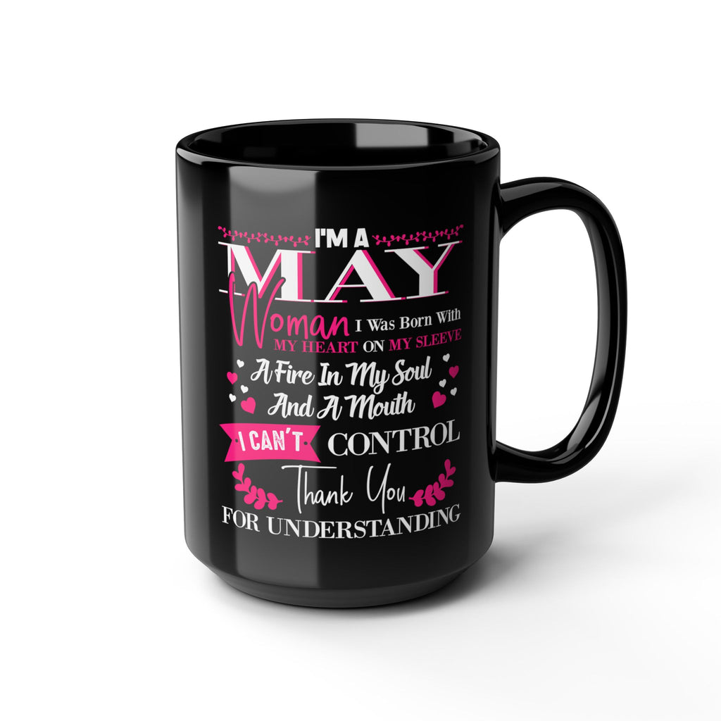 May Woman Birthday Mug — "I'm a May Woman" Black Ceramic Coffee Cup (11oz/15oz)