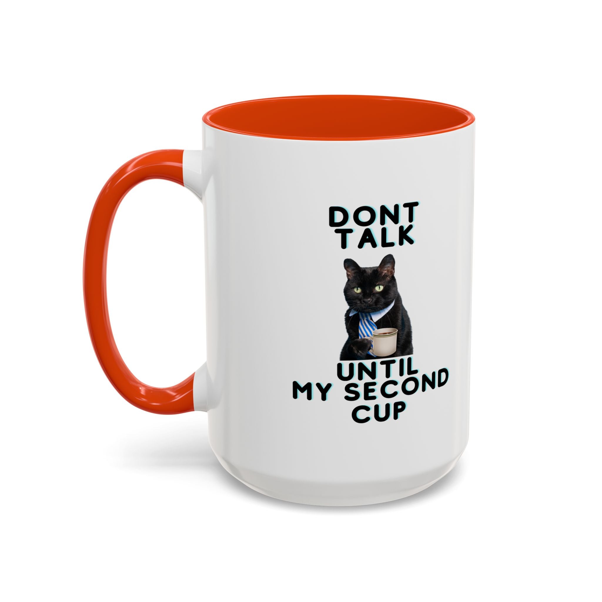 Don't Talk Until My Second Cup - White Ceramic Mug