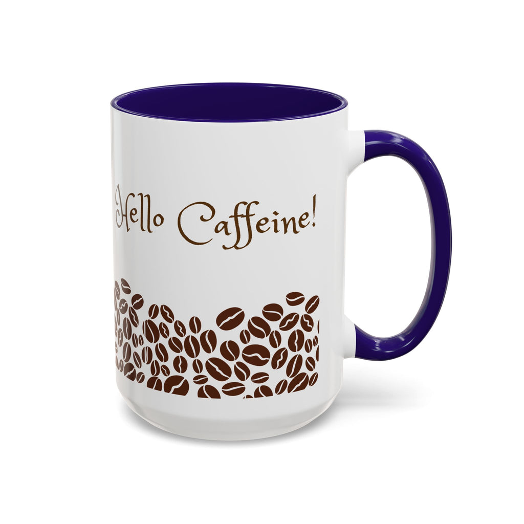 Hello Caffeine! Coffee Bean Ceramic Mug (11oz & 15oz)