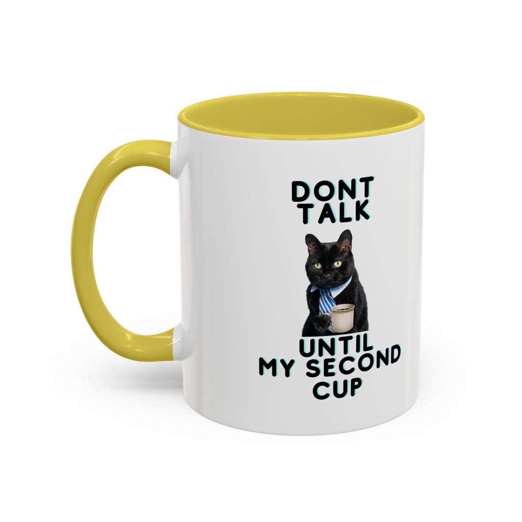 Don't Talk Until My Second Cup - White Ceramic Mug