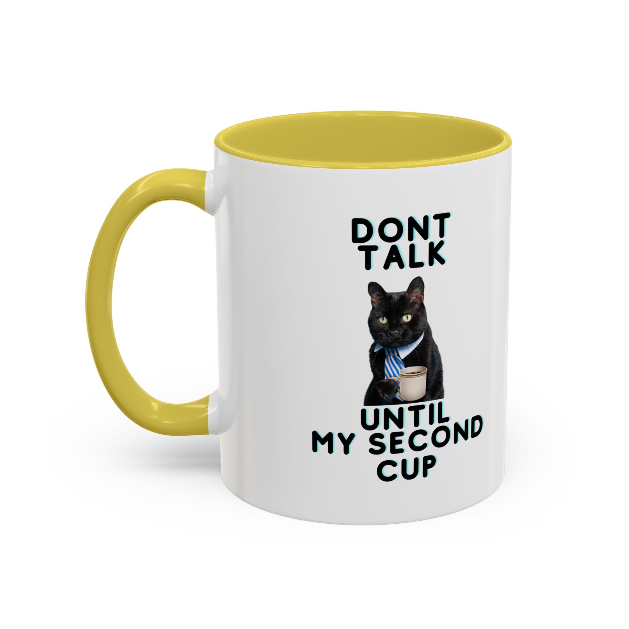 Don't Talk Until My Second Cup - White Ceramic Mug
