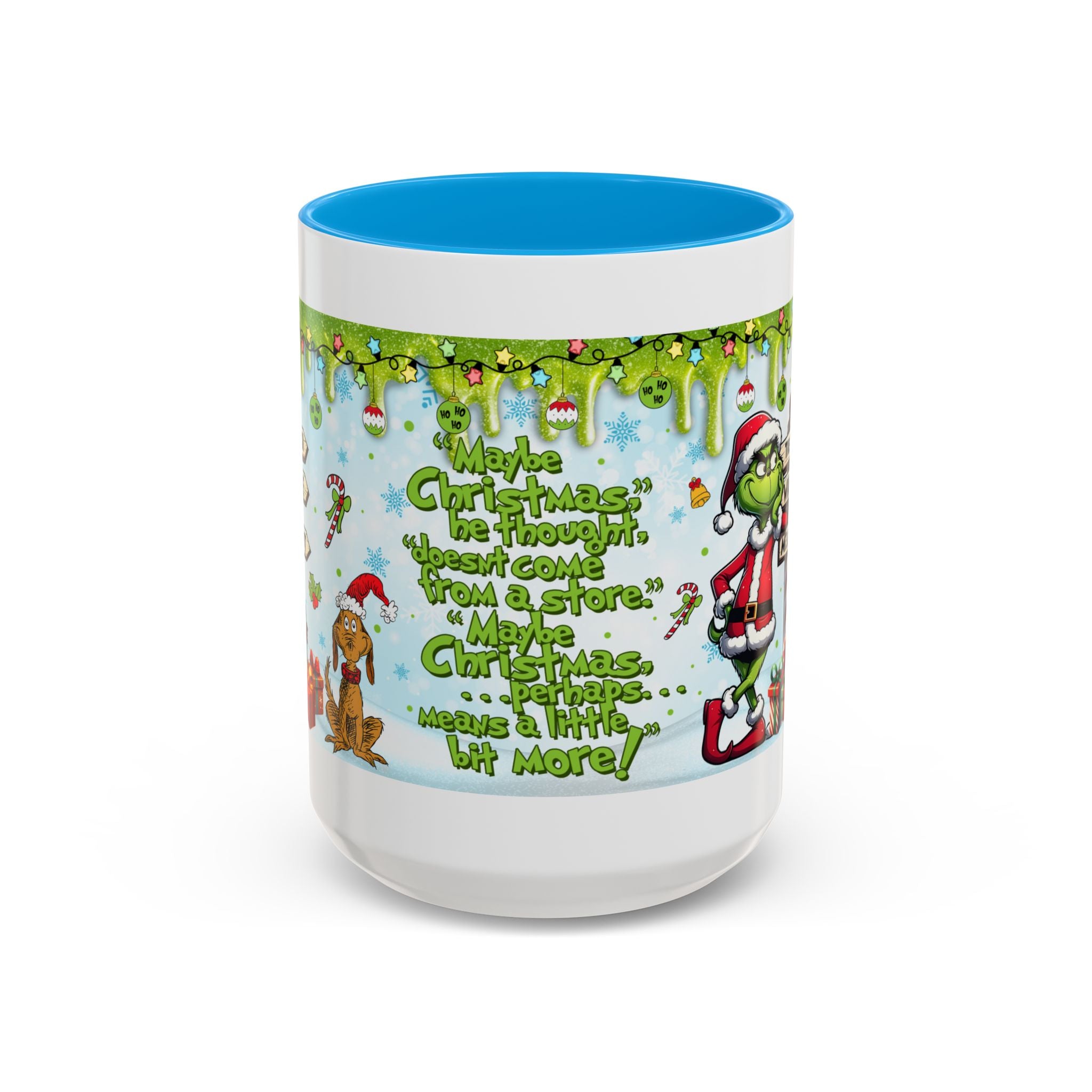 Grinch Christmas Mug — Funny "Maybe Christmas" Holiday Coffee Cup (11oz/15oz)