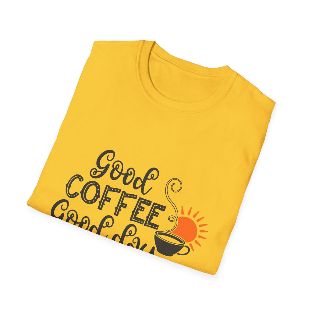 Good Coffee Good Day - Unisex Softstyle T-Shirt