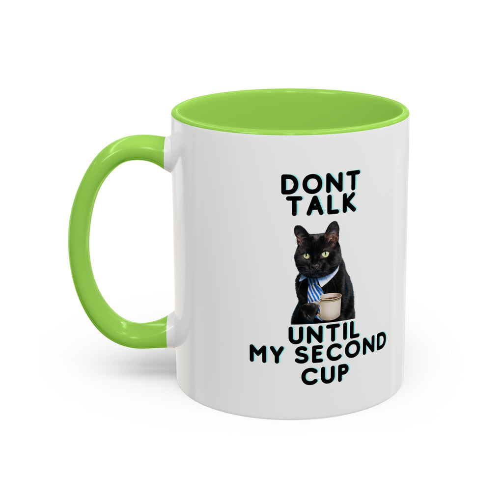Don't Talk Until My Second Cup - White Ceramic Mug