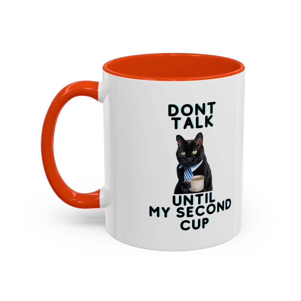 Don't Talk Until My Second Cup - White Ceramic Mug