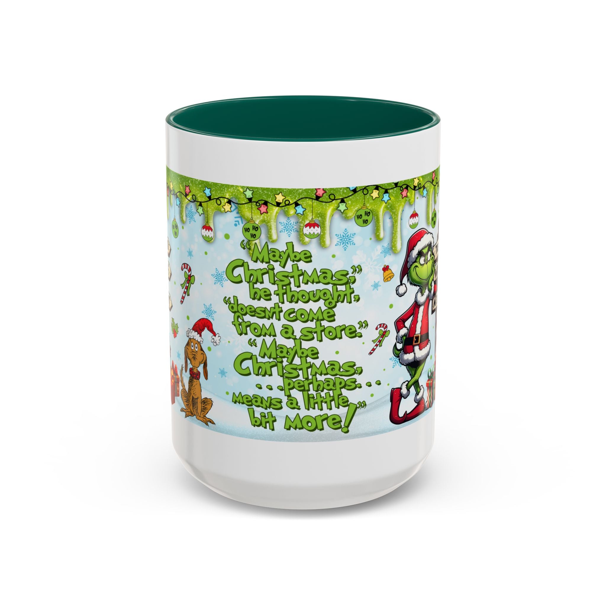 Grinch Christmas Mug — Funny "Maybe Christmas" Holiday Coffee Cup (11oz/15oz)