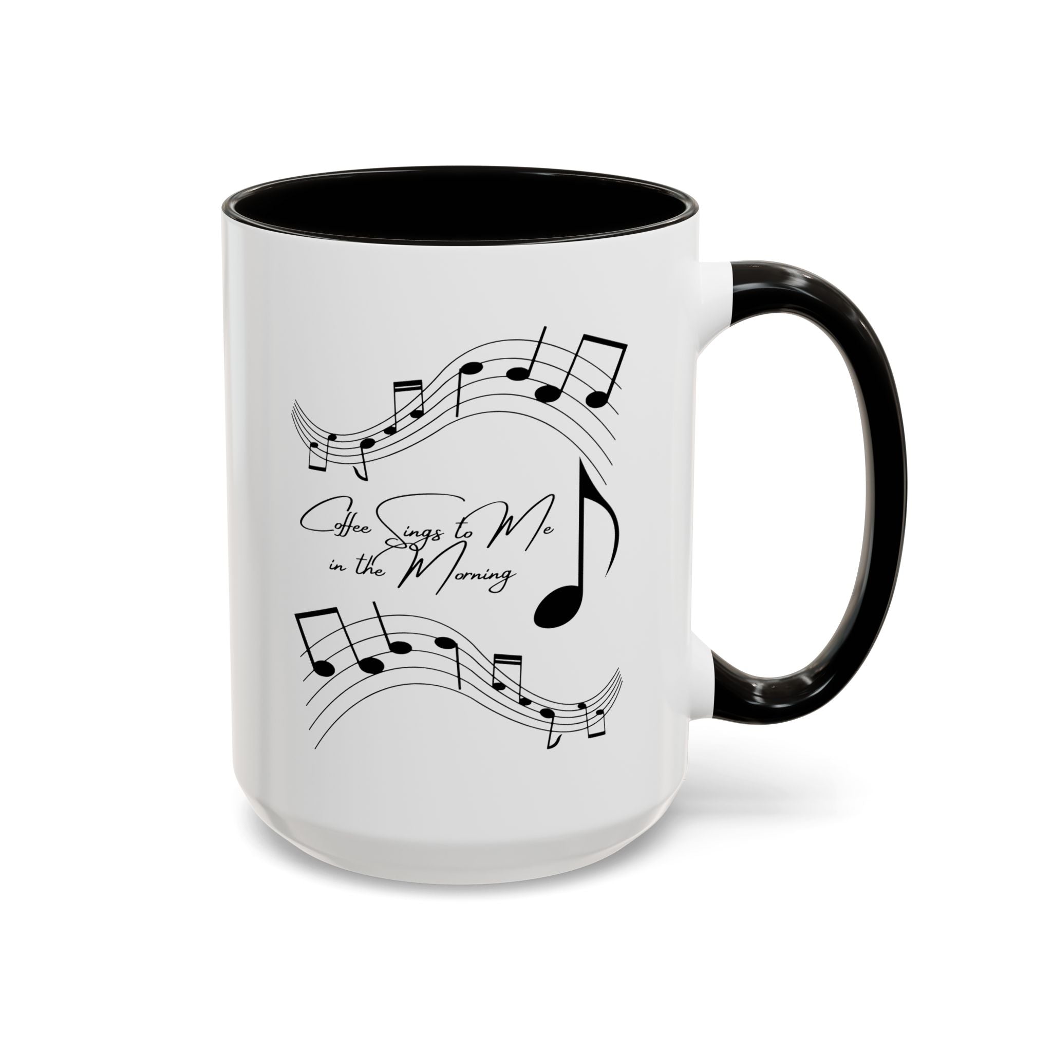 Coffee Sings to Me in the Morning - White Ceramic Mug Many Colors