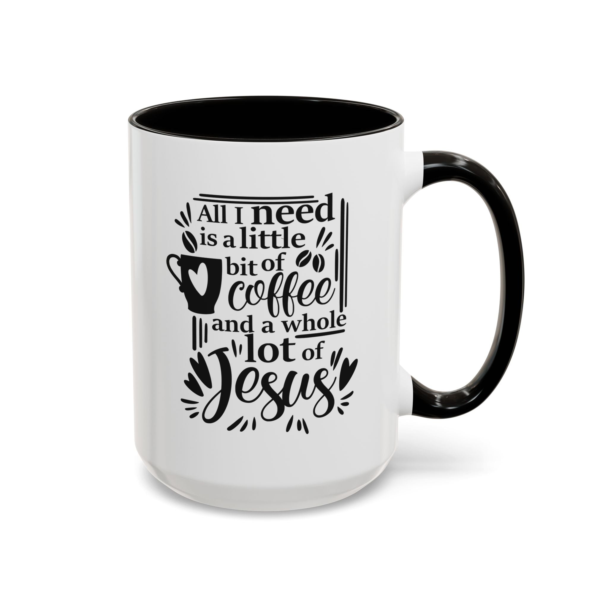 Religious Coffee Mug, Christian Tea Cup, All I Need is Coffee and Jesus, Gift for Coffee Lover, Inspirational Quote Mug with Many Colors