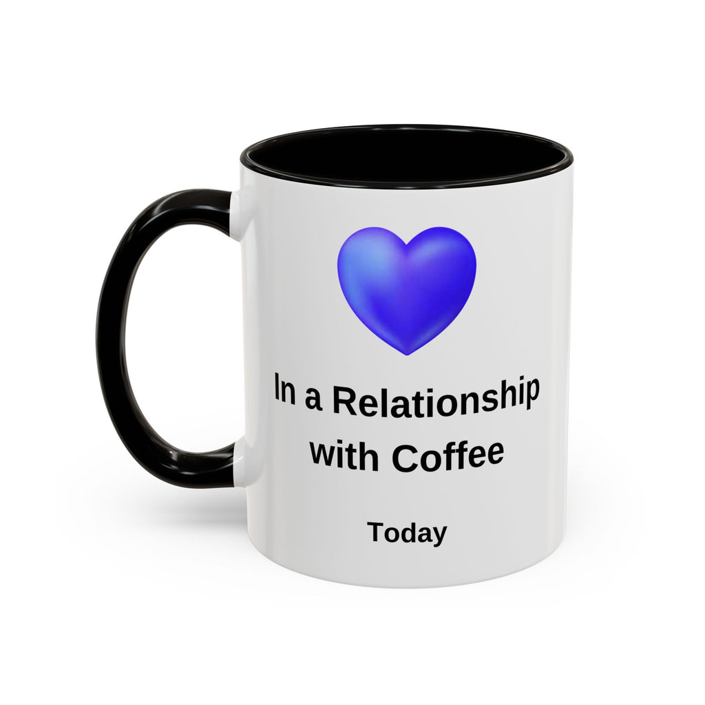 Coffee Lover Mug, Funny Coffee Cup Gift, Relationship with Coffee, Colorful Ceramic Mug, Coffee Addict Mug, Coffee Gift for Her, Coffee Mug