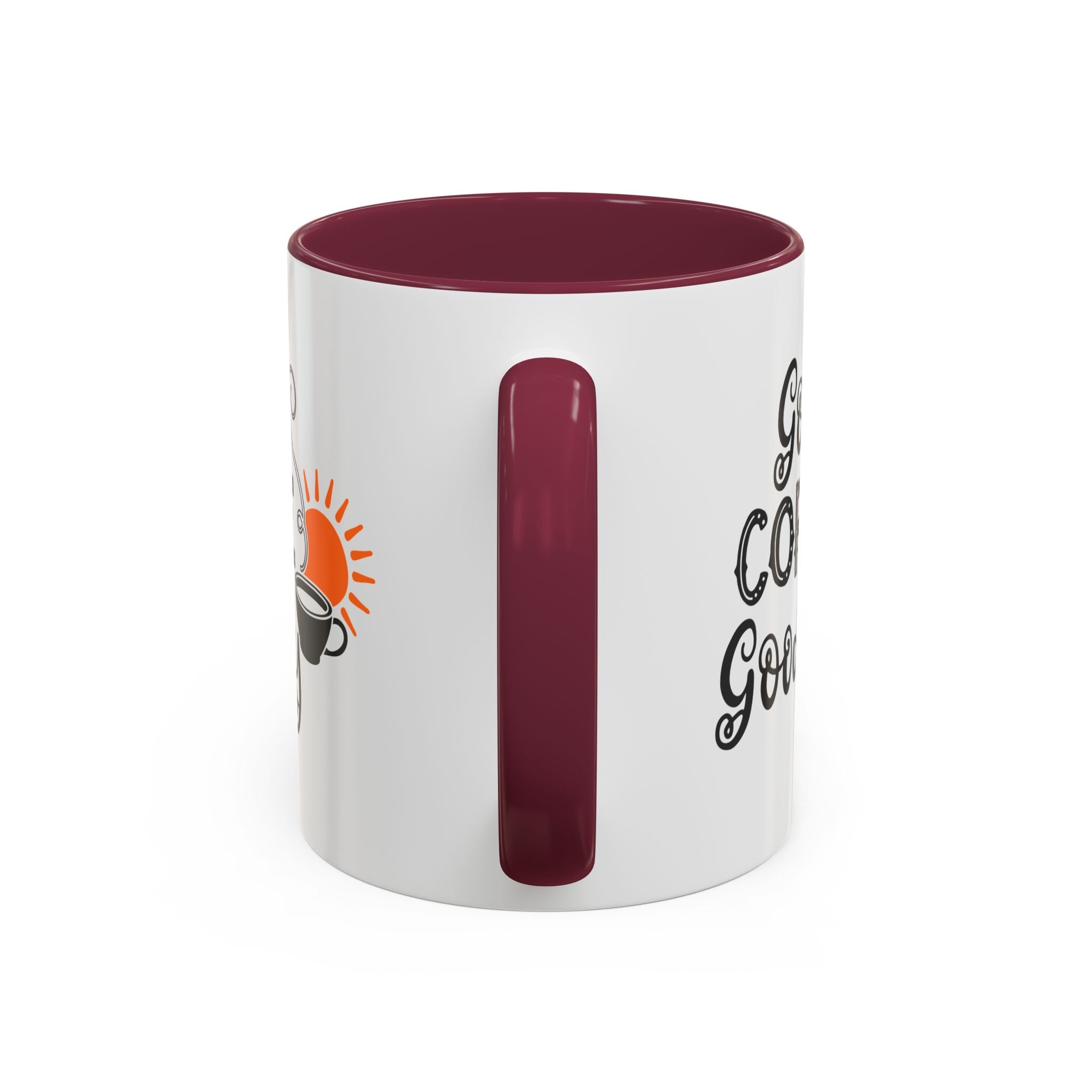 Good Coffee Good Day Mug — Morning Coffee Ceramic Mug (11oz & 15oz)