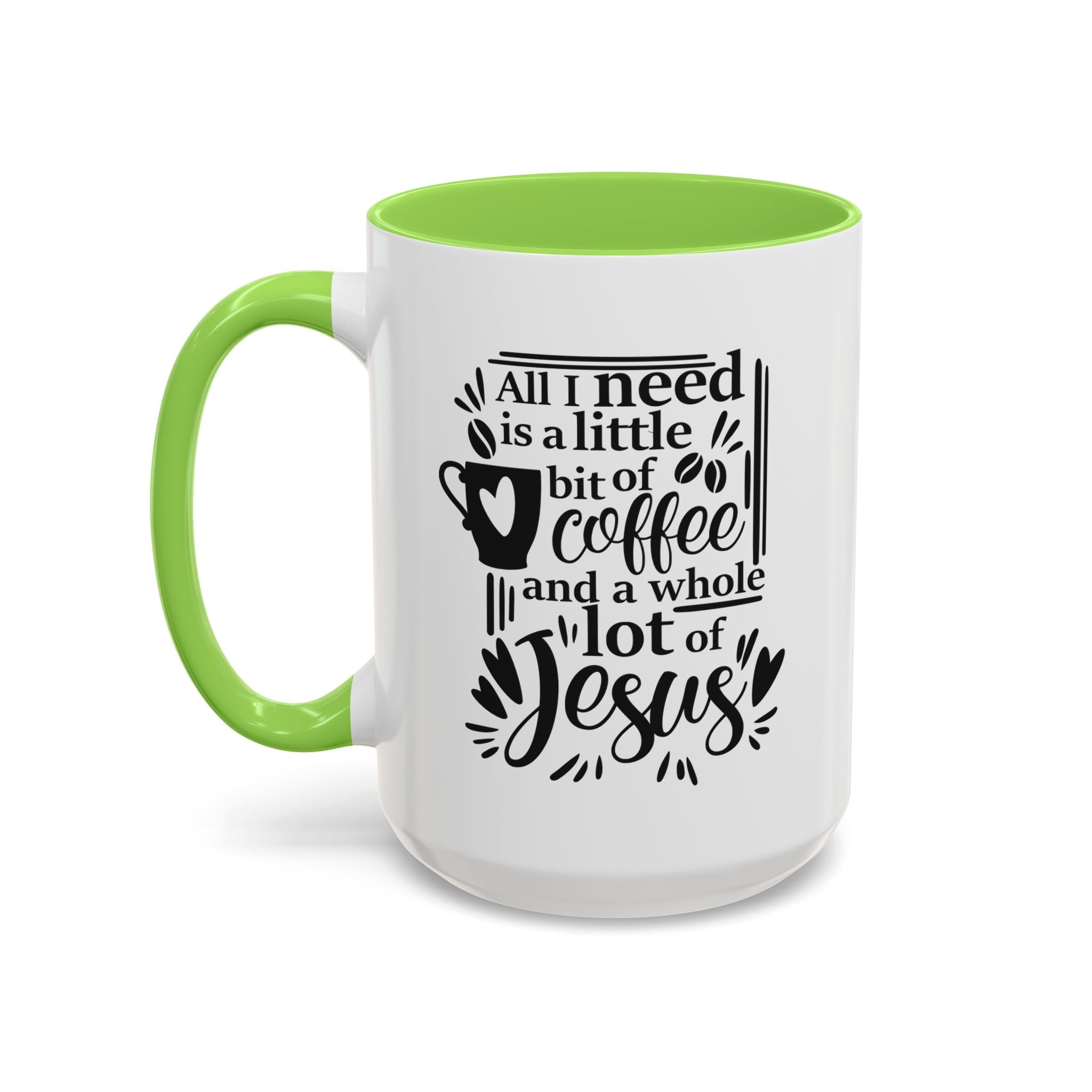 Religious Coffee Mug, Christian Tea Cup, All I Need is Coffee and Jesus, Gift for Coffee Lover, Inspirational Quote Mug with Many Colors