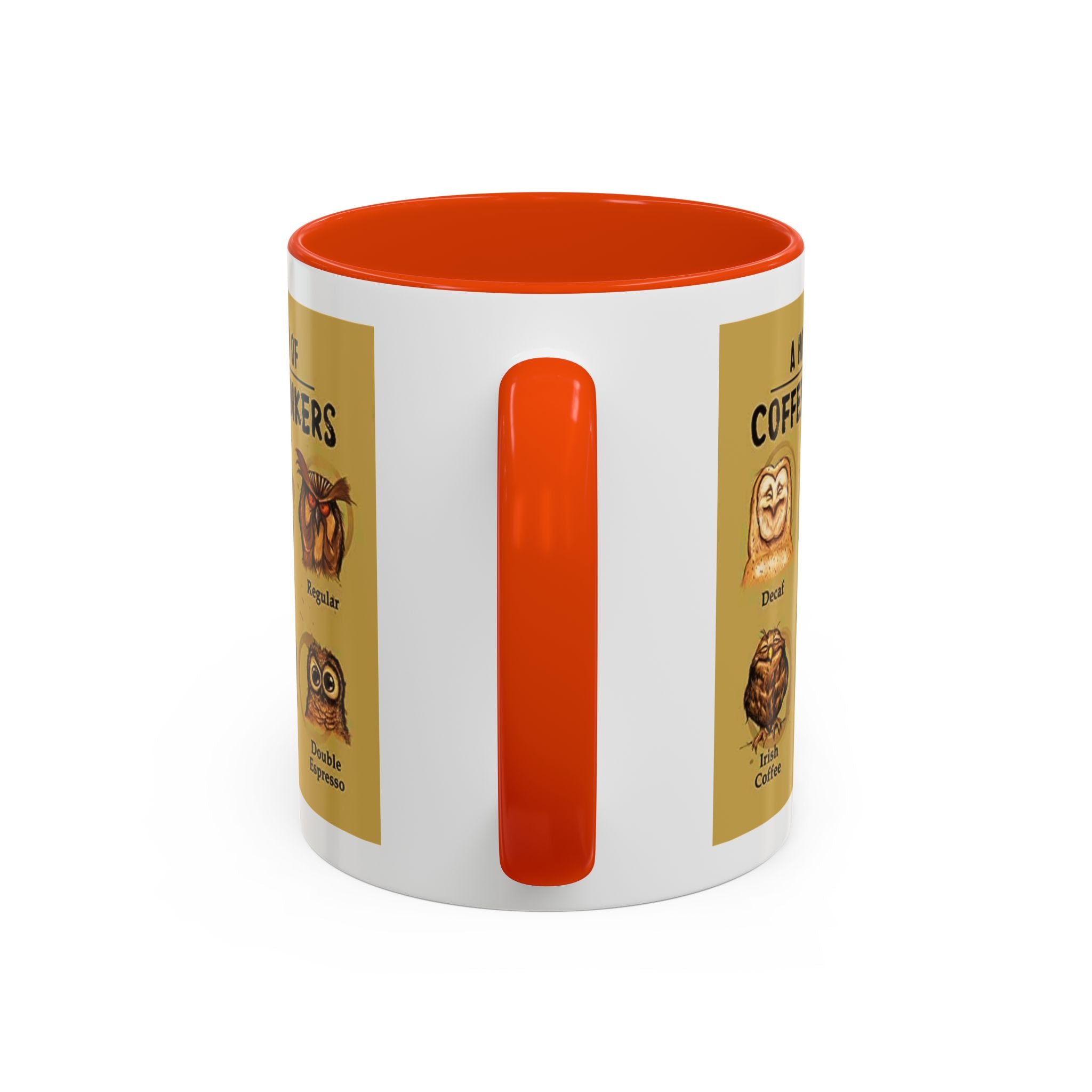 The Hoo Hoo's Of Coffee Drinker's - White Ceramic Mug Many Colors