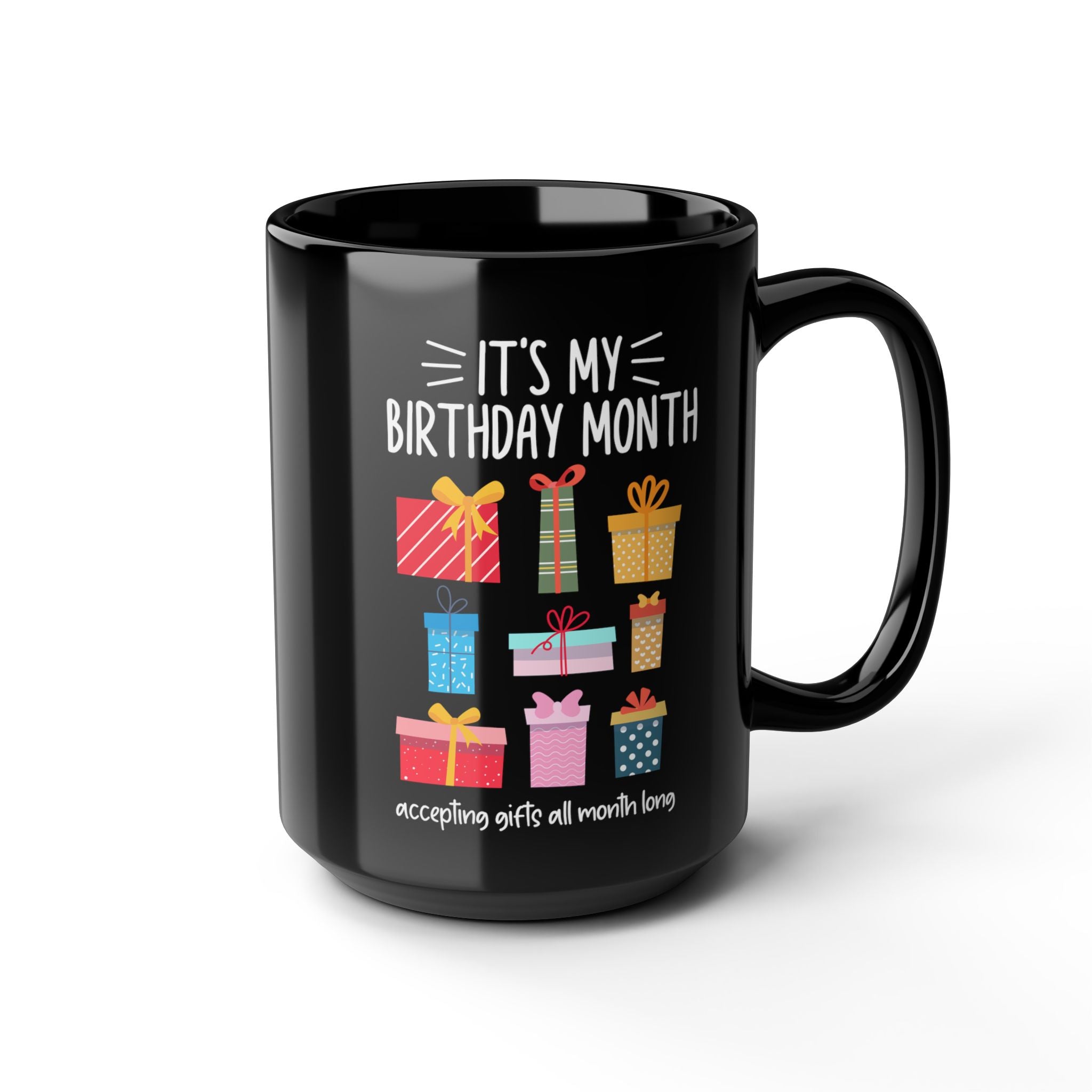 Its My Birthday Month Mug | Black Ceramic Coffee Cup with Presents