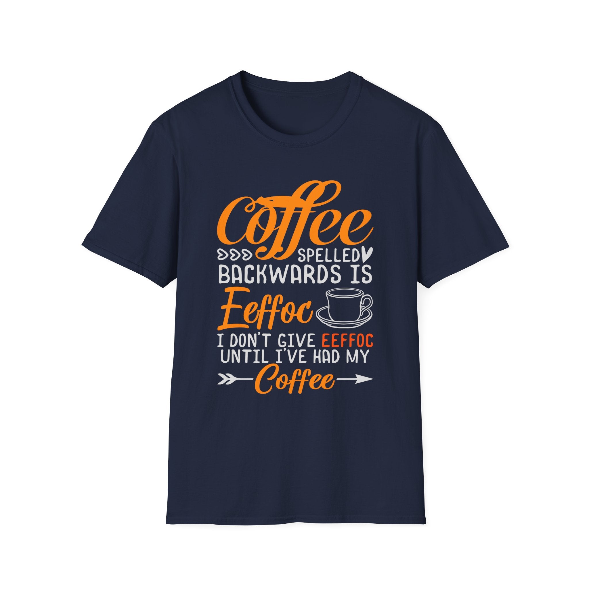 Eeffoc Coffee T-Shirt, Unisex Tee, Caffeine Lover Shirt, Funny Graphic Tee, Coffee Gift for Men and Women