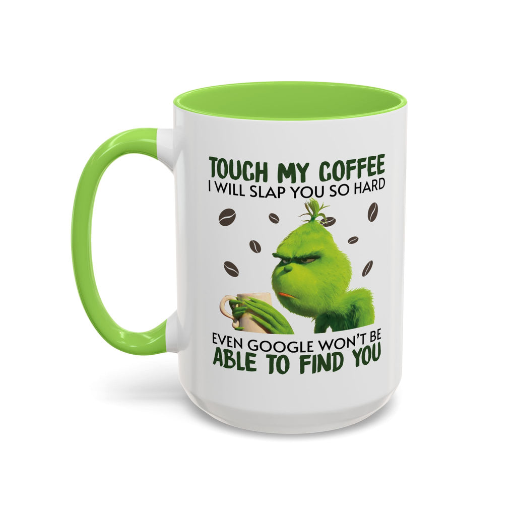Funny Quote Mugs, Unique Coffee Cups, Gift for Coffee Lovers, Humorous Mug, Grinch Inspired Ceramics
