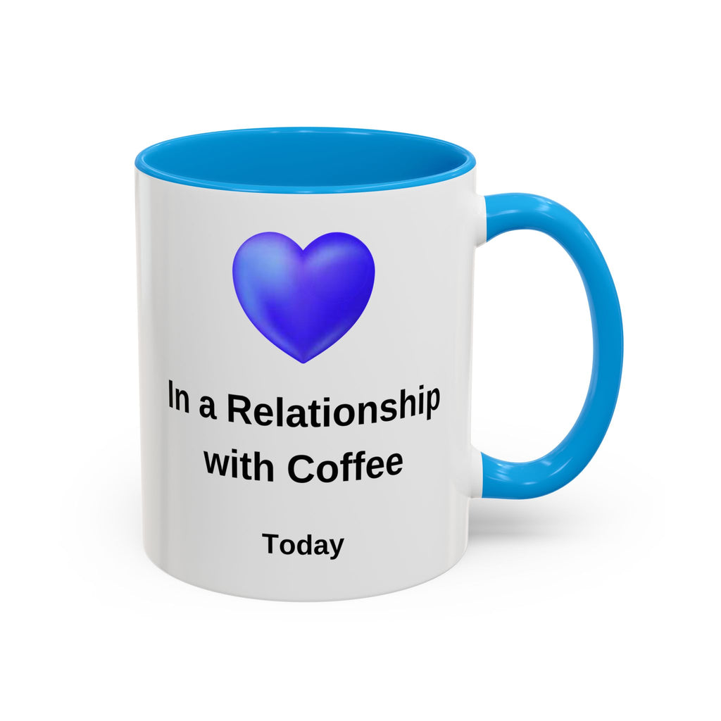 Coffee Lover Mug, Funny Coffee Cup Gift, Relationship with Coffee, Colorful Ceramic Mug, Coffee Addict Mug, Coffee Gift for Her, Coffee Mug