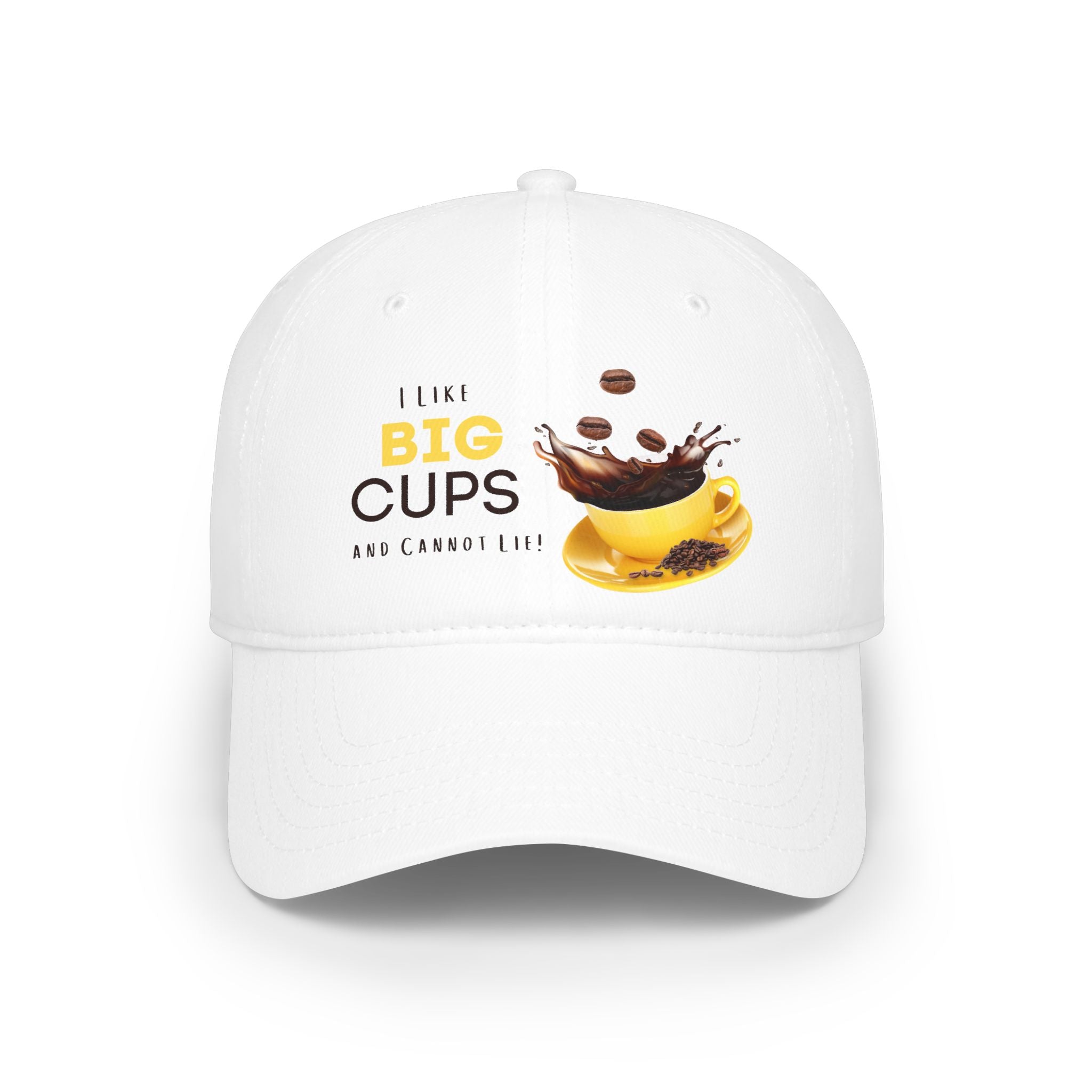 I Like BIG CUPS and I Cannot Lie! Low Profile Baseball Cap