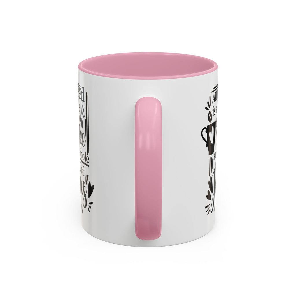 Religious Coffee Mug, Christian Tea Cup, All I Need is Coffee and Jesus, Gift for Coffee Lover, Inspirational Quote Mug with Many Colors