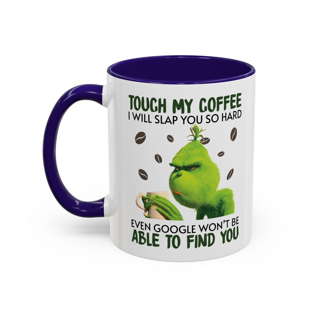 Funny Quote Mugs, Unique Coffee Cups, Gift for Coffee Lovers, Humorous Mug, Grinch Inspired Ceramics