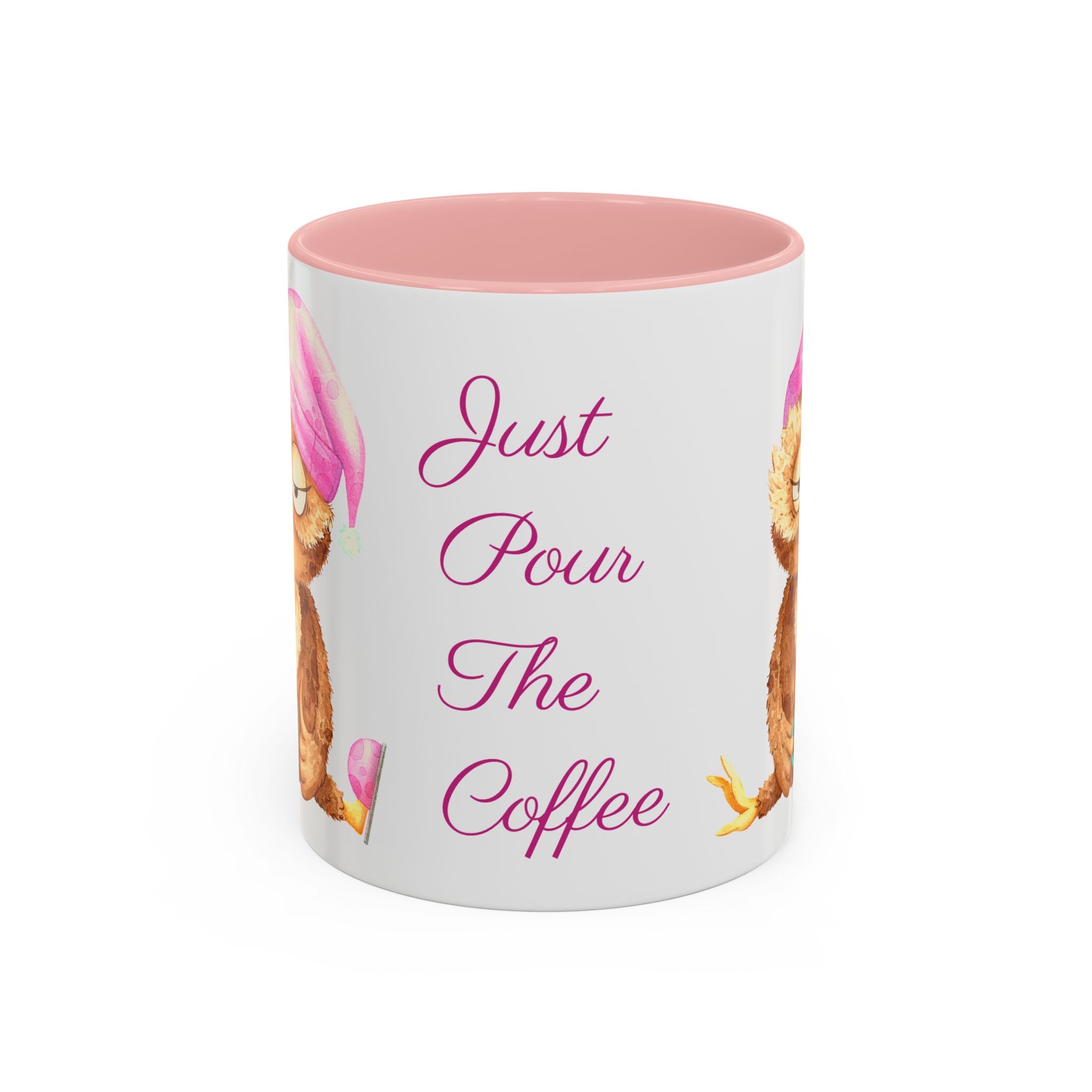 Just Pour The Coffee - Accent Coffee Mug, 11oz 15oz
